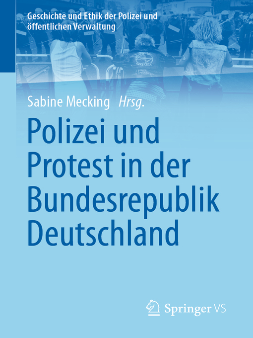 Title details for Polizei und Protest in der Bundesrepublik Deutschland by Sabine Mecking - Available